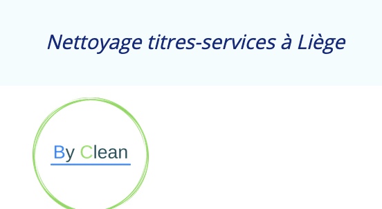 Nettoyage titres-services à Liège